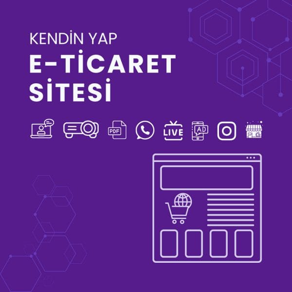 e-ticaret sitesi eğitimi kendin yap